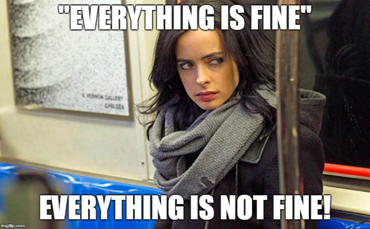 Everything is hard. Мем everything Fine. Everything is Fine. Everything is Fine Мем.