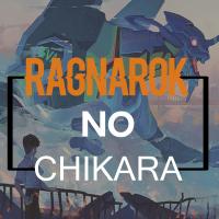Ragnarok no Chikara