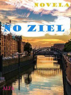 No Ziel (Novela - Alfa)