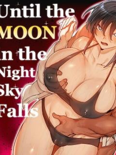 Until The Moon In The Sky Falls