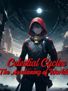 Celestial Cycles: The Awakening Of Worlds (novel)