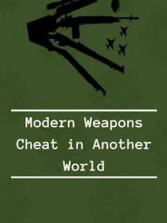 Modern Weapon Cheat In Another World Novela