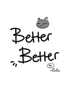 Better Better~