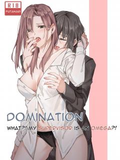 Domination - My Supervisor Is A Omega