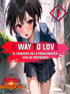A Way To Love [Novela Web]