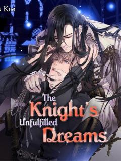 The Knight's Unfulfilled Dreams
