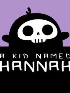 A Kid Named Hannah.