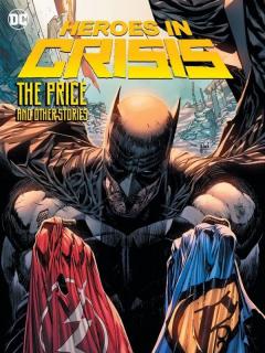 Heroes In Crisis The Price And Other Tales