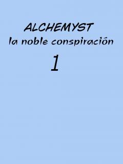 Alchemyst: La Noble Conspiracion