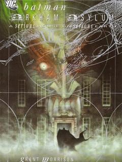 Arkham Asylum: A Serius House On Serius Earth