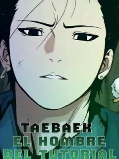 Taebaek: El Hombre Del Tutorial