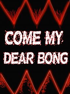 Come My Dear Bong (Novela)