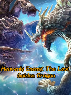 Heavenly Enemy: The Last Golden Dragon ( Novela Español) Resubido