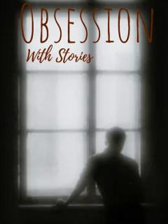 Obsession With Stories (Spanish)
