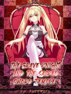 The Brave Knight And The Sacred Sword Temple (Continuación)