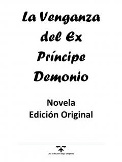 La Venganza Del Ex Príncipe Demonio (Novela) [Edición Original]