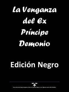 La Venganza Del Ex Príncipe Demonio (Novela) [Edición Negro]