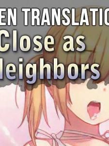 Close As Neighbors