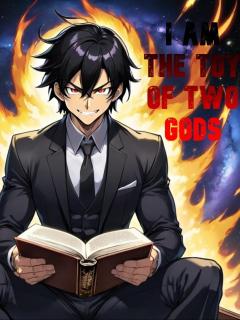 I AM THE TOY OF TWO GODS (NOVELA)