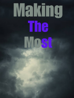 Making The Most
