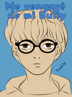 Me Vengaré De Mi Bully (Novela)