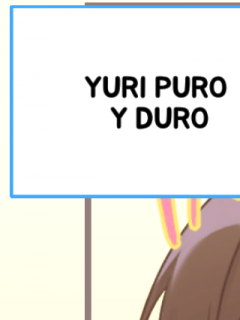 Yuri Puro Y Duro