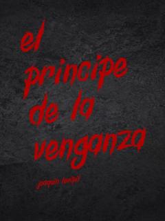 El Príncipe De La Venganza (novela)