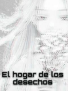 El Hogar De Los Desechos (novela)