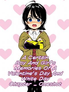 A Certain Boy And Girl’s Memories Of A Valentine’s Day And White Day
