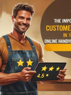 The Importance Of Customer Reviews In Your Online Handyman Business