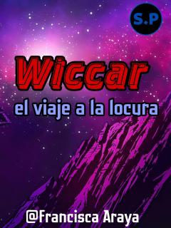Wiccar, El Viaje A La Locura