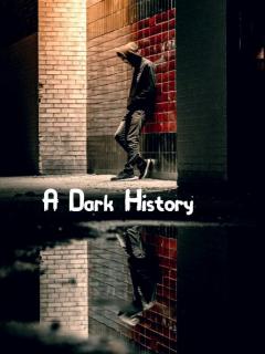 A Dark History (Novela)