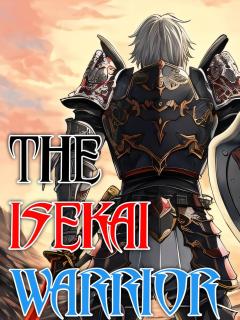 The Isekai Warrior