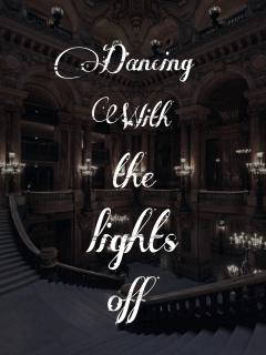 Dancing With The Lights Off