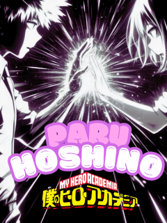 My Hero Academia Paru Hoshino (bakugoxparu)