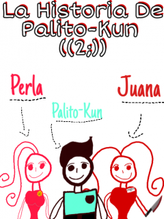 La Historia De... Palito-Kun ((2;))