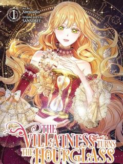 The Villainess Reverses The Hourglass.