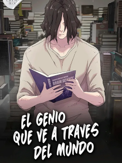 El Genio Que Ve A Traves Del Mundo