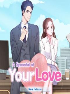 A Spoonful Of Your Love