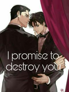 I Promise To Destroy You (NOVELA)