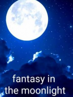 Fantasy In The Moonlight