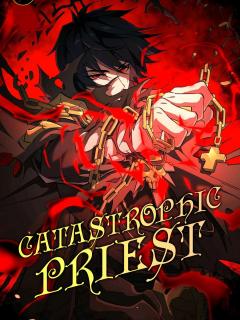 I Am The Catastrophic Priest