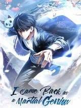 I Came Back As A Martial Genius