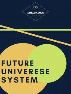 Future Universe System (Novela)